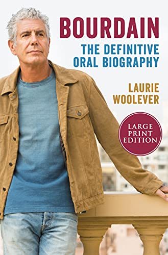 Bourdain: The Definitive Oral Biography (Large Print)