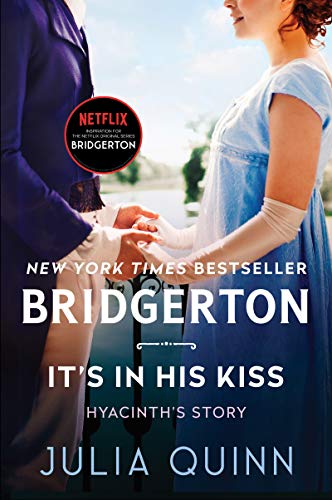 It's In His Kiss: Hyacinth's Story (Bridgertons, Bk. 7)