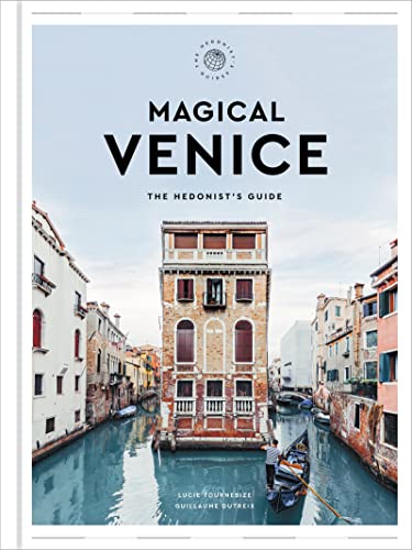 Magical Venice (The Hedonist's Guides)