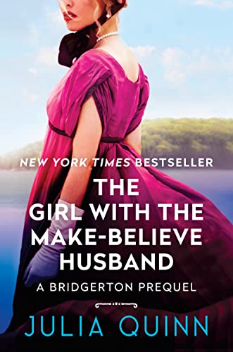 The Girl With the Make-Believe Husband (Bridgerton Prequel, Bk. 2)