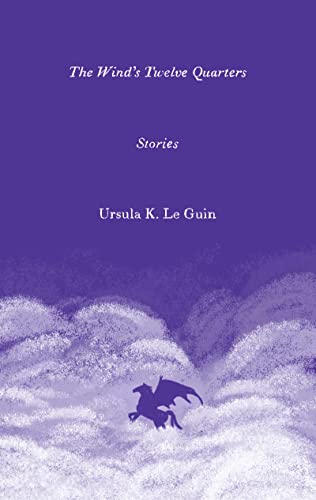 The Wind's Twelve Quarters: Stories (Olive Editions)