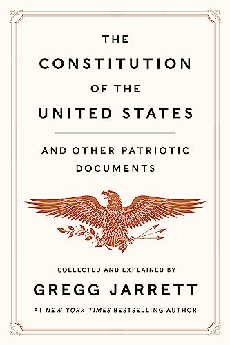 The Constitution of the United States and Other Patriotic Documents