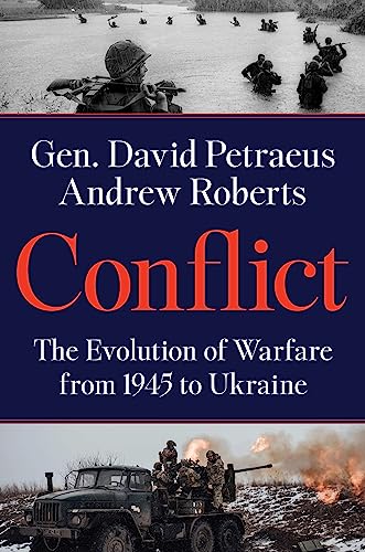 Conflict: The Evolution of Warfare From 1945 to Ukraine