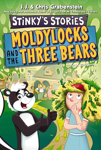 Moldylocks and the Three Bears (Stinky's Stories, Bk. 4)
