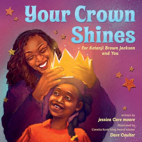 Your Crown Shines: For Ketanji Brown Jackson and You