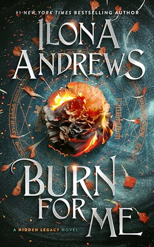 Burn for Me (Hidden Legacy, Bk. 1)