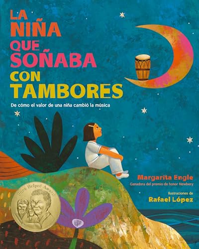 La Niña Que Soñaba con Tambores: De Cómo el Valor de Una Niña Cambió la Música