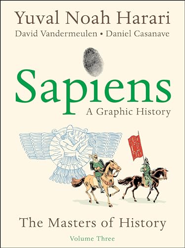 The Masters of History (Sapiens, Volume 3)