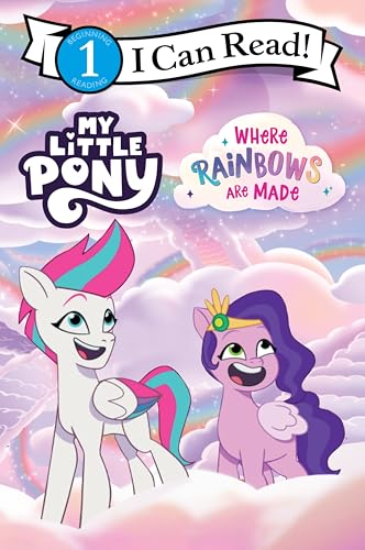 Where Rainbows Are Made (My Little Pony, I Can Read, Level 1)