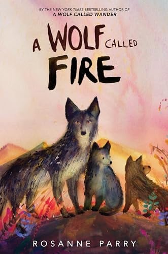A Wolf Called Fire (A Voice of the Wilderness)