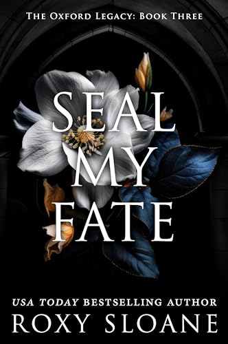 Seal My Fate (The Oxford Legacy, Bk. 3)