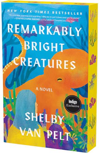 Remarkably Bright Creatures (Indigo Edition)