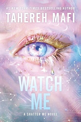 Watch Me (Shatter Me: The New Republic, Bk. 1)