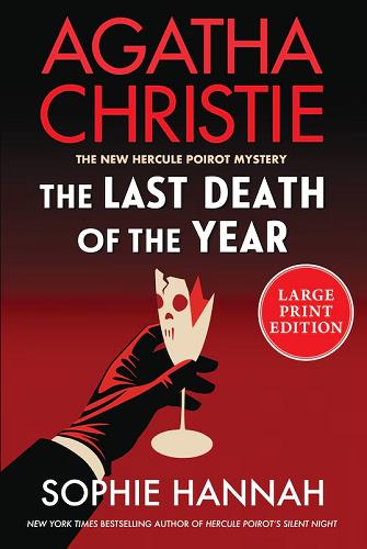 The Last Death of the Year (The New Hercule Poirot Mystery,, Bk. 6 - Large Print)