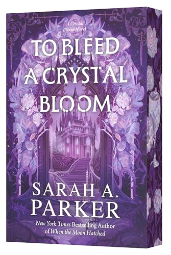 To Bleed a Crystal Bloom (Crystal Bloom, Bk. 1)