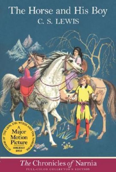 The Horse and His Boy (The Chronicles of Narnia, Bk. 3)