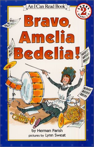 Bravo, Amelia Bedelia! (I Can Read, Level 2)
