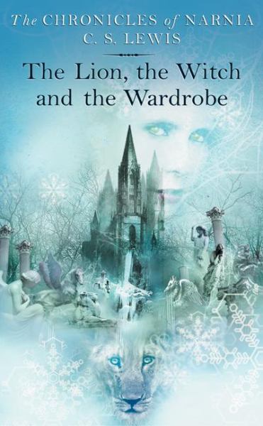 The Lion, The Witch and the Wardrobe (Chronicles of Narnia, Bk. 2)