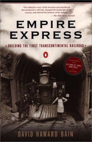 Empire Express: Buildling the First Transcontinental Railroad