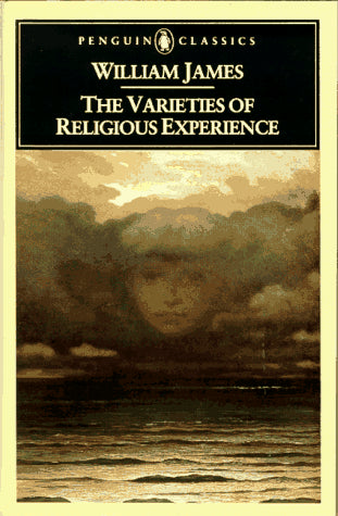 The Varieties of Religious Experience (Penguin Classics)