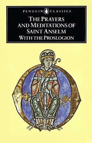 The Prayers and Meditations of Saint Anselm (Penguin Classics)