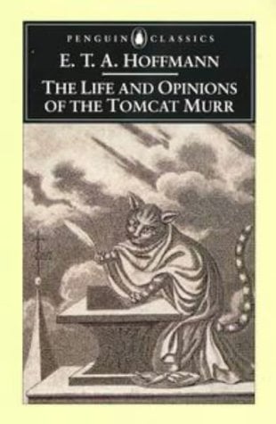 The Life and Opinions of the Tomcat Murr (Penguin Classics)