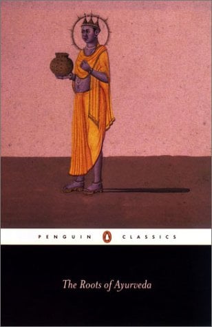 The Roots of Ayurveda (Penguin Classics)