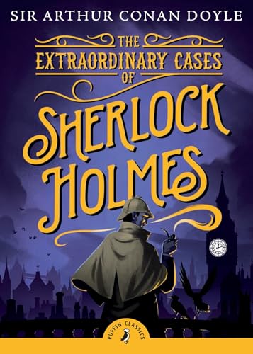 The Extraordinary Cases Of Sherlock Holmes (Puffin Classics)