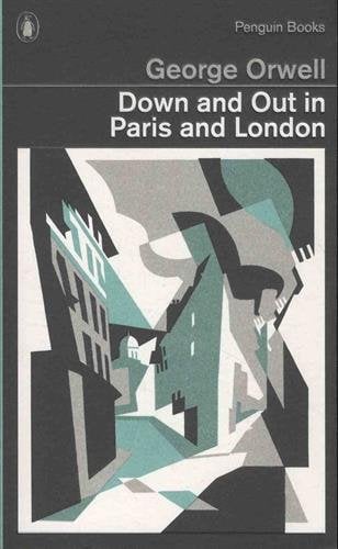 Down and Out in Paris and London (Penguin Modern Classics)