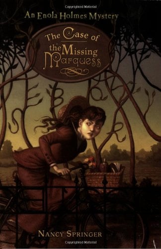 The Case of the Missing Marquess (Enola Holmes Mystery, Bk. 1)