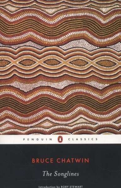 The Songlines (Penguin Classics)