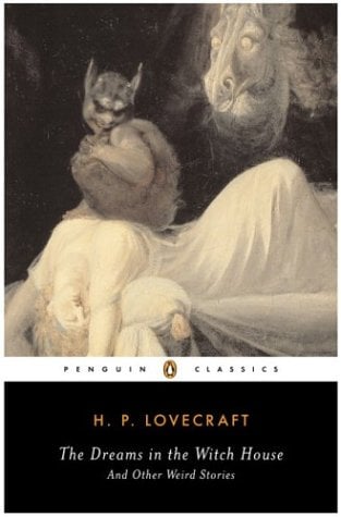 The Dreams in the Witch House (Penguin Classics)