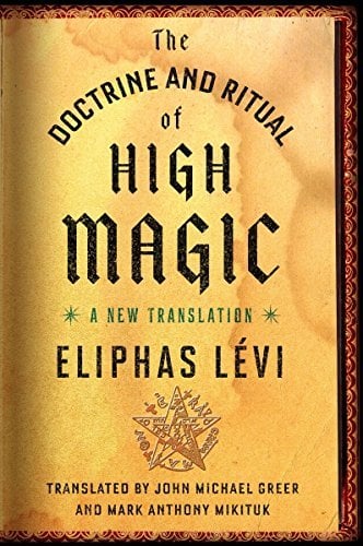 The Doctrine and Ritual of High Magic (A New Translation)