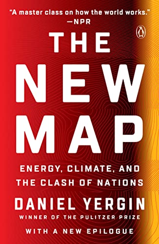 The New Map: Energy, Climate, and the Clash of Nations