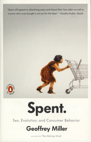 Spent: Sex, Evolution, and Consumer Behavior