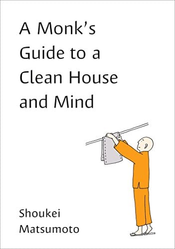 A Monk's Guide to a Clean House and Mind