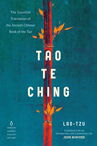 Tao Te Ching: The Essential Translation of the Ancient Chinese Book of the Tao (Penguin Classics Deluxe Edition)