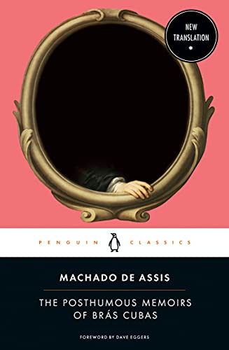 The Posthumous Memoirs of Bras Cubas (Penguin Classics)