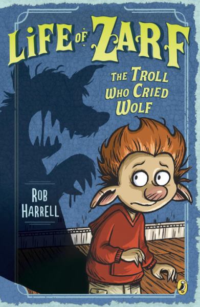Le troll qui criait au loup (La vie de Zarf, tome 2)