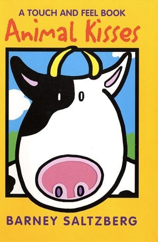 Animal Kisses: A Touch and Feel Book
