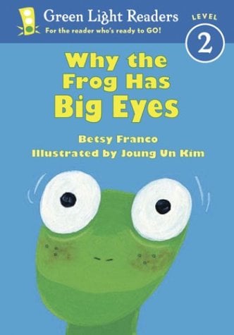 Why the Frog Has Big Eyes (Green Light Readers, Level 2)