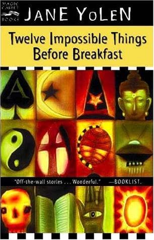 Twelve Impossible Things Before Breakfast