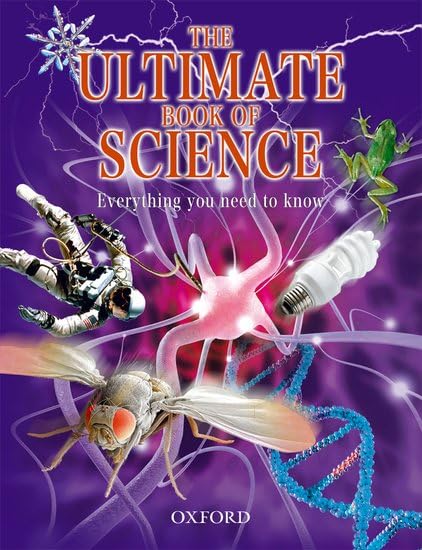 The Ultimate Book of Science: Everything You Need to Know
