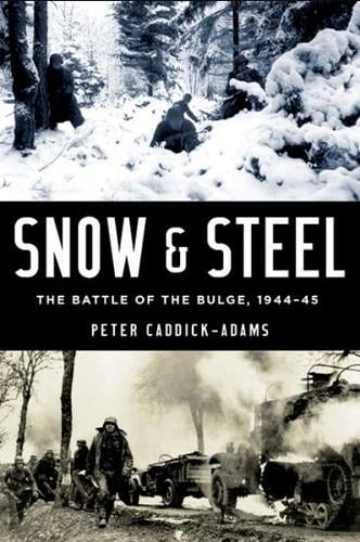 Snow and Steel: The Battle of the Bulge, 1944-45