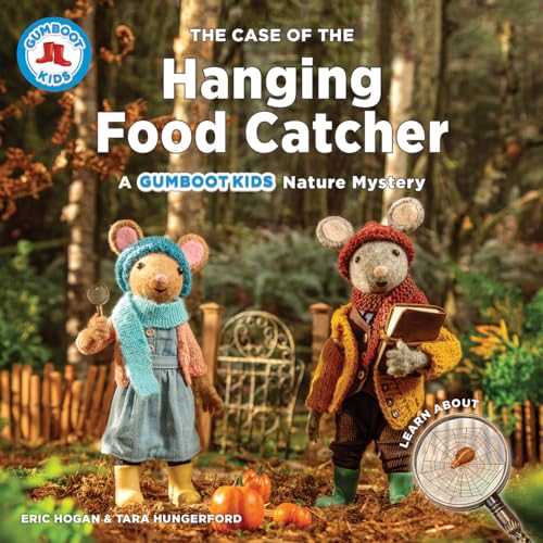 The Case of the Hanging Food Catcher (A Gumboot Kids Nature Mystery ...