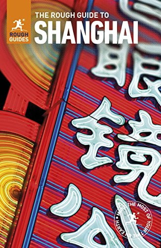 The Rough Guide to Shanghai Travel Guide (Rough Guides)