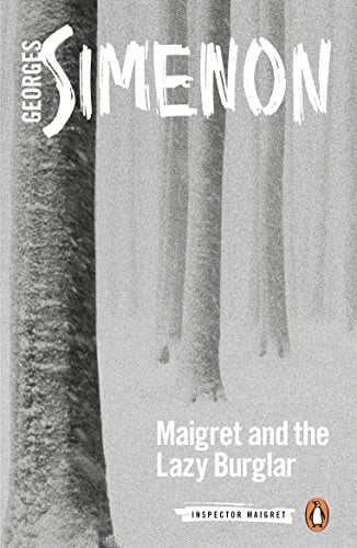 Maigret and the Lazy Burglar (Inspector Maigret, Bk. 57)