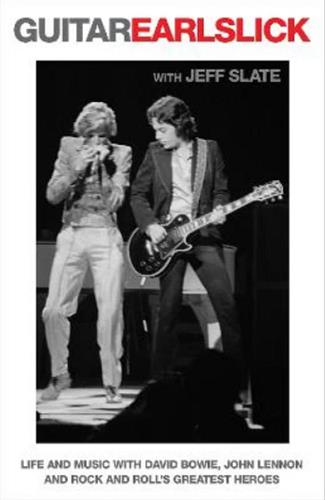 Guitar: Life and Music With David Bowie, John Lennon, and Rock and Roll's Greatest Heroes