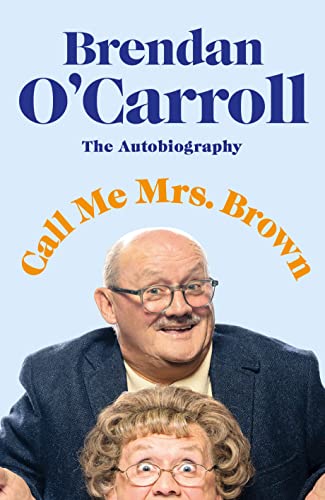 Call Me Mrs. Brown: The Autobiography