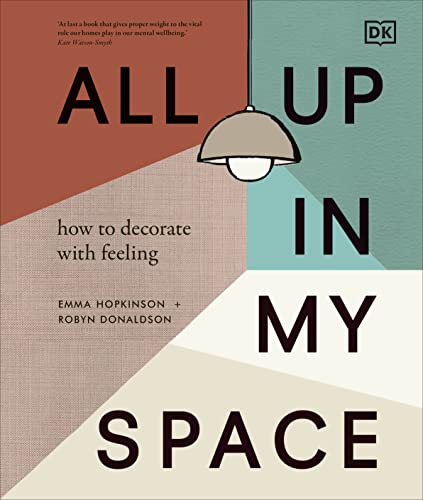 All Up In My Space: How to Decorate With Feeling